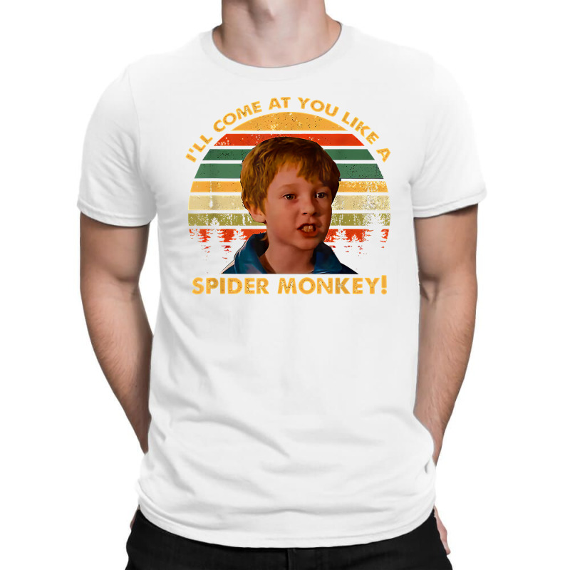 I'll Come At You Like A Spider Monkey Vintage T Shirt T-shirt | Artistshot