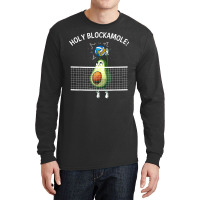 Funny Volleyball For Men Women Holy Guacamole Player Blocker Long Sleeve Shirts | Artistshot