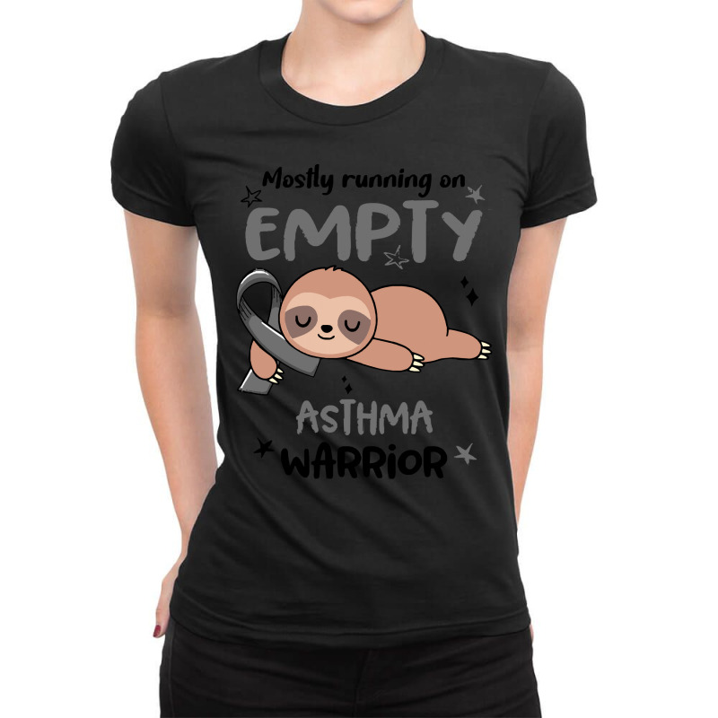 Asthma Awareness T  Shirt Mostly Running On Empty Asthma Warrior T  Sh Ladies Fitted T-Shirt by musselrhinoceros | Artistshot