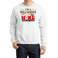 Womens I'm A Billiards And Wine Kind Of Girl Snooker Pool Billiard T S Crewneck Sweatshirt | Artistshot