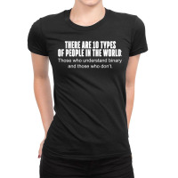 10 Types Of People Those Who Understand Binary T Shirt Ladies Fitted T-shirt | Artistshot