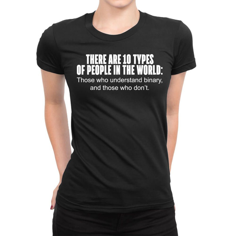 10 Types Of People Those Who Understand Binary T Shirt Ladies Fitted T-Shirt by BrunkeMiaysia | Artistshot