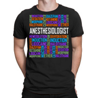 Anesthesiologist Words Gift Anesthesia Doctor Gifts T Shirt T-shirt | Artistshot