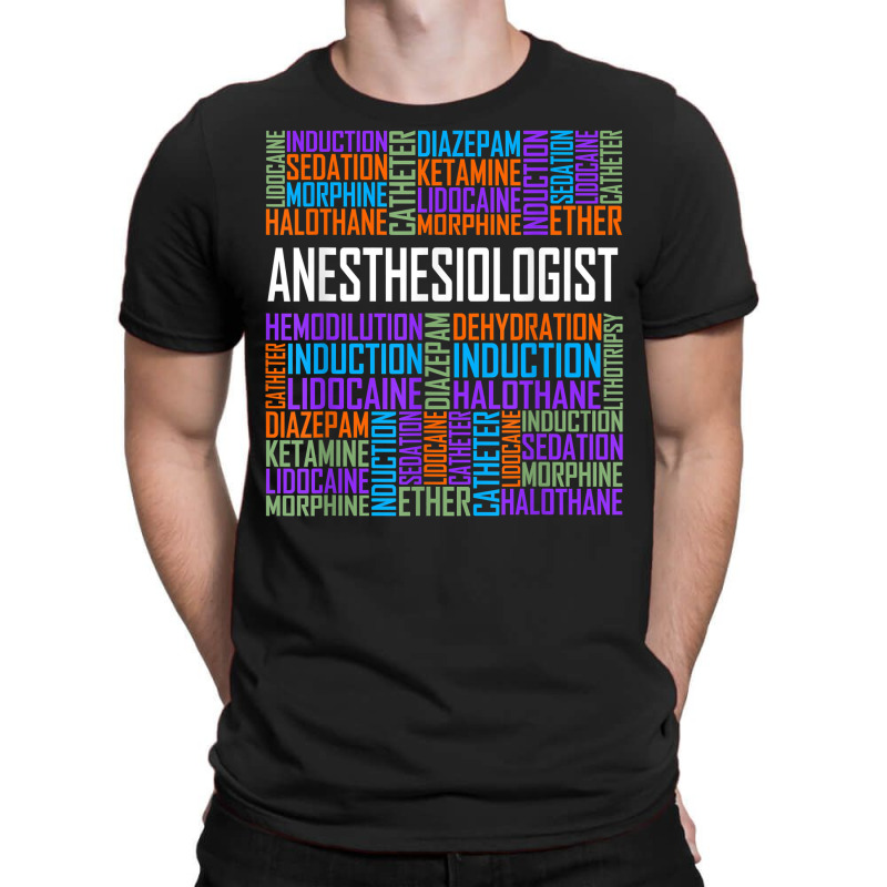 Anesthesiologist Words Gift Anesthesia Doctor Gifts T Shirt T-shirt | Artistshot