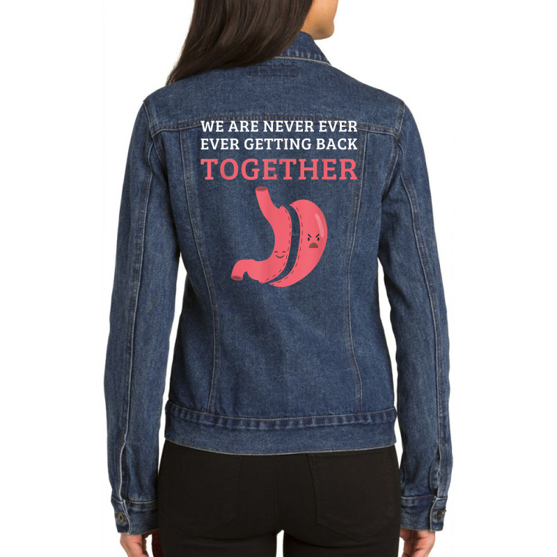 Funny Bariatric Surgery We Are Never Getting Back Together T Shirt Ladies Denim Jacket by GradenKacers | Artistshot