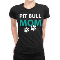 Pit Bull Mom Ladies Fitted T-shirt | Artistshot