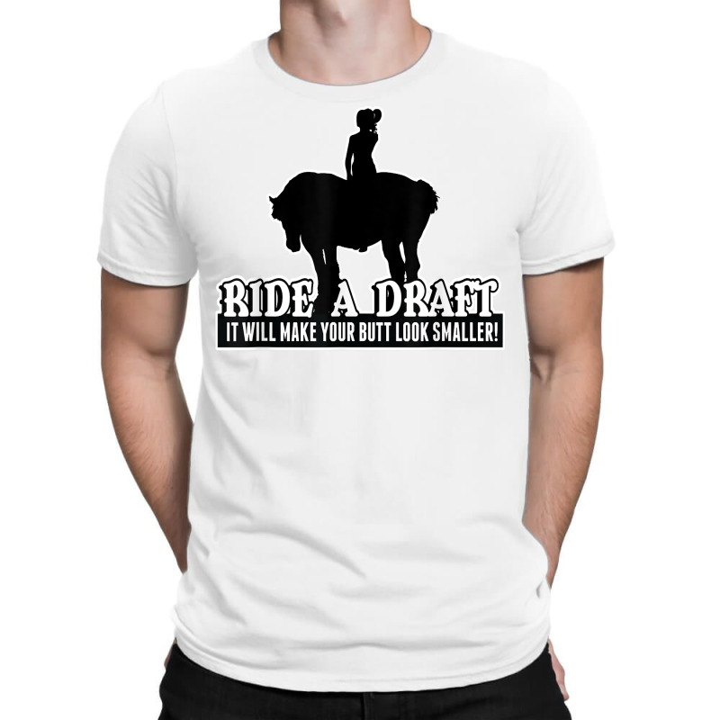 Funny Ride A Draft Horse T Shirt For Women Riders T-Shirt by GradenKacers | Artistshot