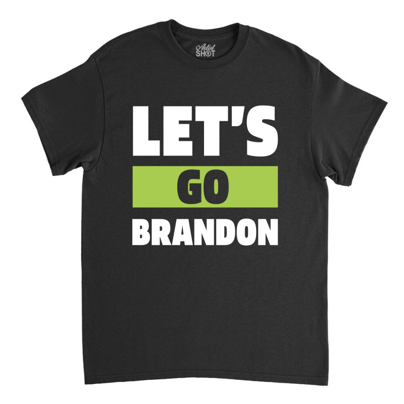 Let’s Go Brandon - Usa Political Gift Classic T-shirt by Diogo Calheiros | Artistshot