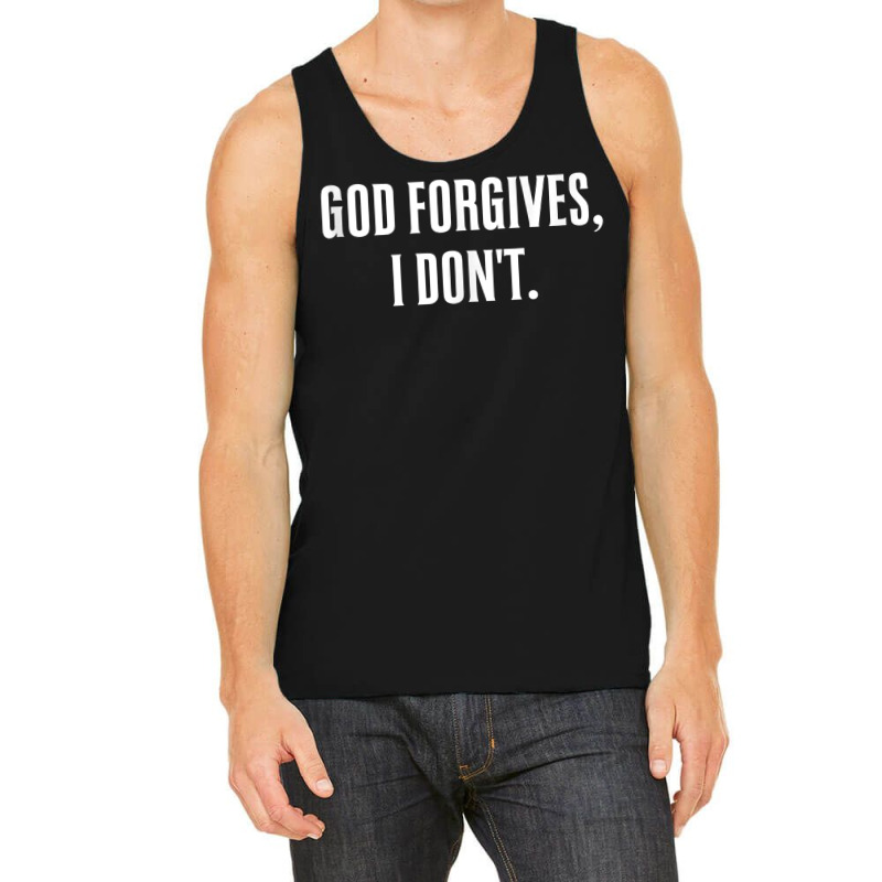 God Forgives, I Don't Goth Punk Expression Tank Top Tank Top by GradenKacers | Artistshot