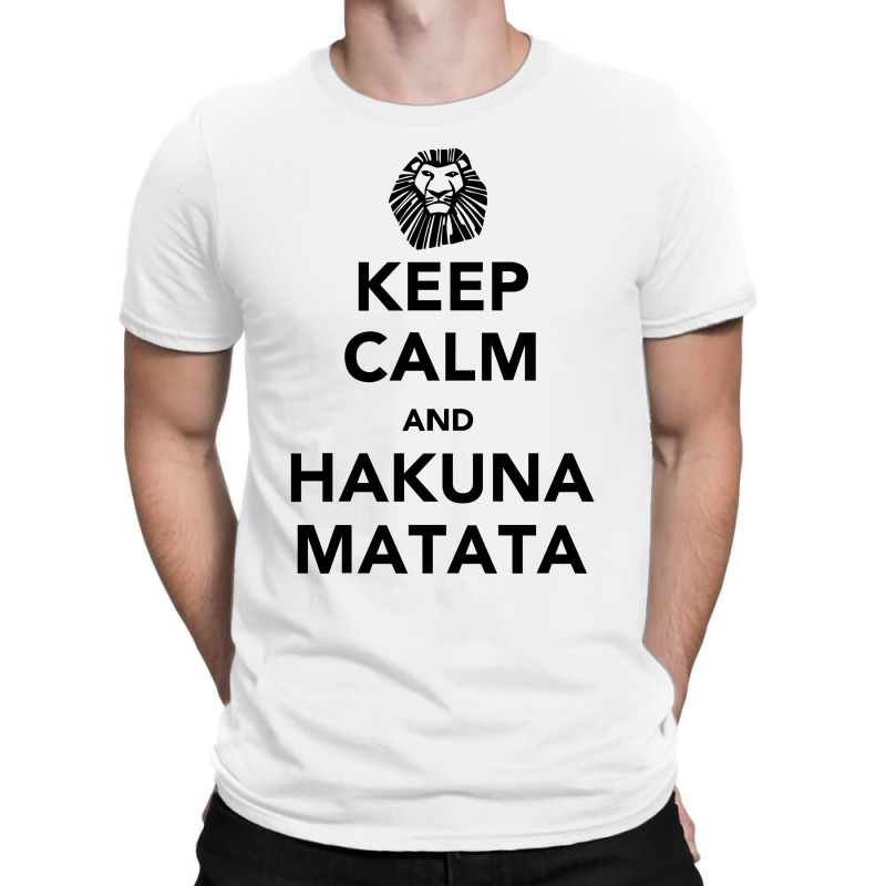 Keep Calm Hakuna T-Shirt by Reotechart | Artistshot