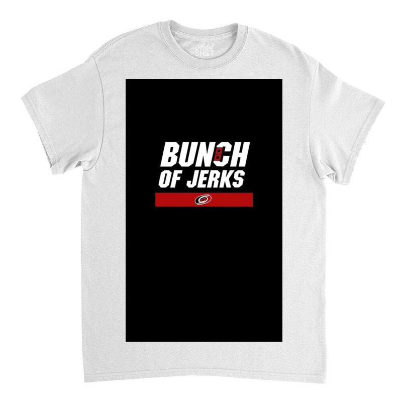 Bunch Of Jerks Classic T-shirt by Youngmnh | Artistshot