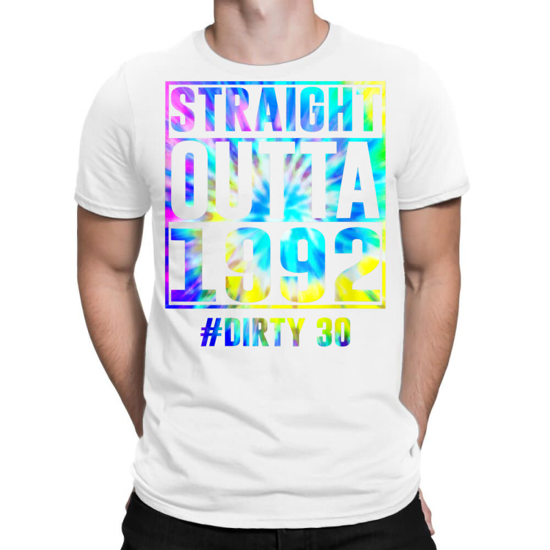 Straight Outta 1992 Dirty Thirty Funny 30th Birthday Gift T Shirt T-shirt | Artistshot