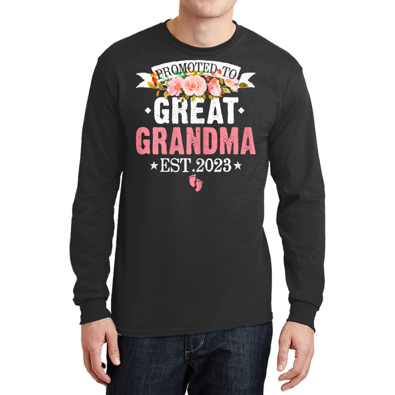 Womens Flowers Promoted To Great Grandma Est 2023 Women Family T Shirt Long Sleeve Shirts | Artistshot