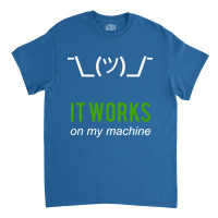 Shrug It Works Classic T-shirt | Artistshot