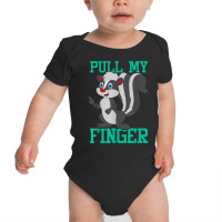 Pull My Finger   Skunk Lover Pet Owner Zookeeper Zoologist T Shirt Baby Bodysuit | Artistshot