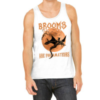 Brooms Are For Amateurs Dragon Riding Witches Halloween T Shirt Tank Top | Artistshot