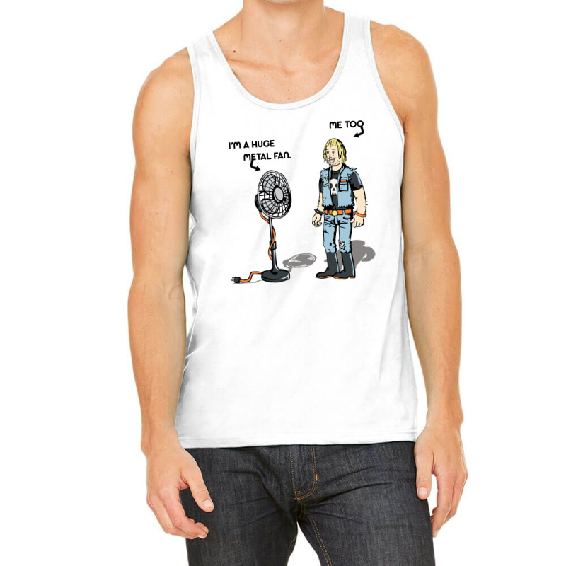 I'm A Huge Metal Fan Tank Top | Artistshot