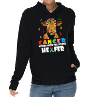 Cancer Messed With The Wrong Heifer Cow Lover Fight Cancer T Shirt Lightweight Hoodie | Artistshot