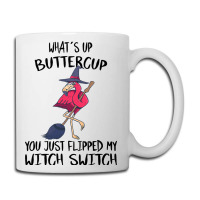 Flamingo Tropical Whats Up Buttercup You Just Flipped My Witch Switch  Coffee Mug | Artistshot