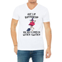 Flamingo Tropical Whats Up Buttercup You Just Flipped My Witch Switch  V-neck Tee | Artistshot