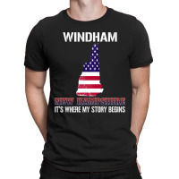 Windham New Hampshire Its Where My Story Begins Gift Shirt T-shirt | Artistshot