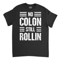 Colon Removal Surgery Recovery Present  Colectomy T Shirt Classic T-shirt | Artistshot