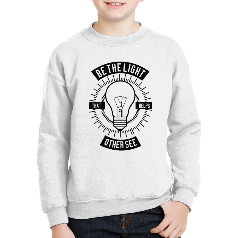 Be The Light Youth Sweatshirt by BLQS Apparel | Artistshot