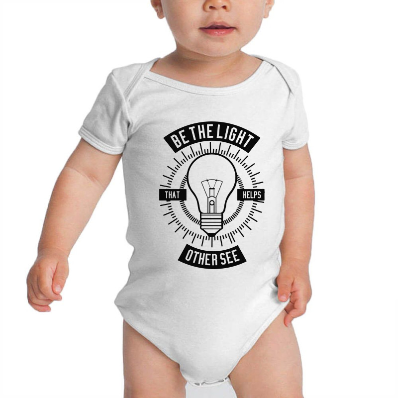 Be The Light Baby Bodysuit by BLQS Apparel | Artistshot