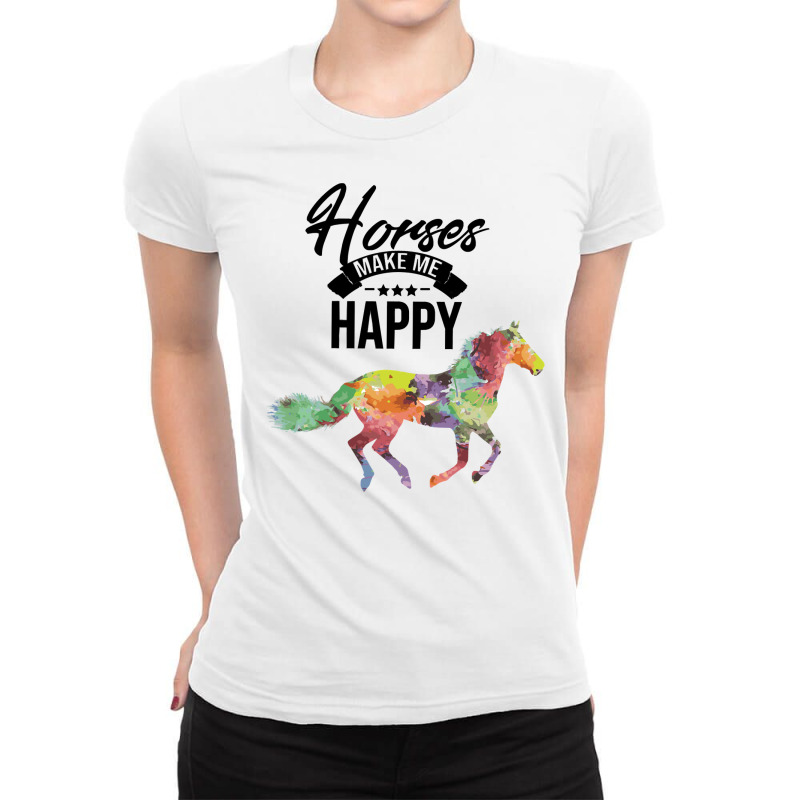 Horse Horses Make Me Happy Horseman Cattle Ladies Fitted T-Shirt by golferu | Artistshot