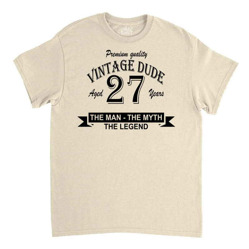Aged 27 Years Classic T-shirt | Artistshot