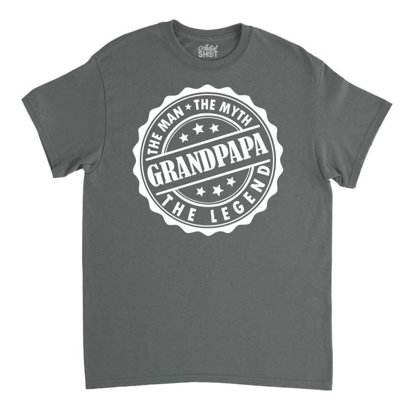 Grandpapa The Man The Myth The Legend Classic T-shirt | Artistshot