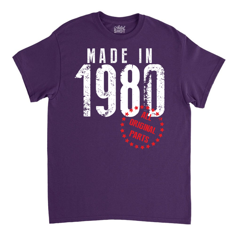 Made In 1980 All Original Parts Classic T-shirt | Artistshot