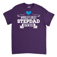 Worlds Best Stepdad Ever 1 Classic T-shirt | Artistshot