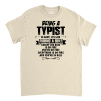 Being A Typist Copy Classic T-shirt | Artistshot