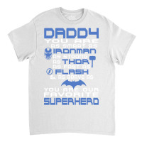 Daddy - Fathers Day - Gift For Dad _(b) Classic T-shirt | Artistshot