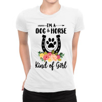 Horse Im A Dog And Horse Kind Of Girl Paw Print Horseshoe Gift43 Ladies Fitted T-shirt | Artistshot