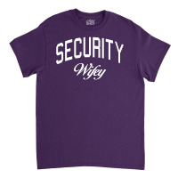 Security Wifey Classic T-shirt | Artistshot