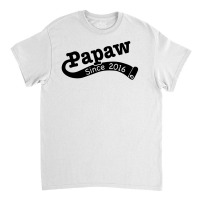 Pawpaw Since 2016 Classic T-shirt | Artistshot