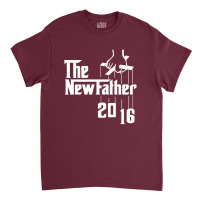 The New Father 2016 Classic T-shirt | Artistshot