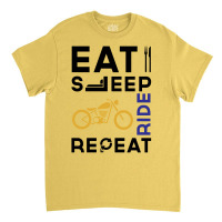 Eat Sleep Ride Repeat Classic T-shirt | Artistshot