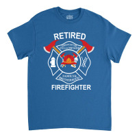 Firefighter Fellowship Retired Classic T-shirt | Artistshot