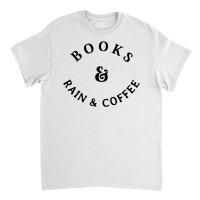 Books And Rain & Coffee Classic T-shirt | Artistshot