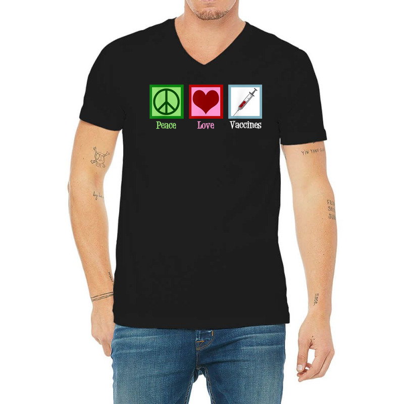 Peace Love Vaccines Pro Vaccination T Shirt V-Neck Tee by gehriglyssy | Artistshot