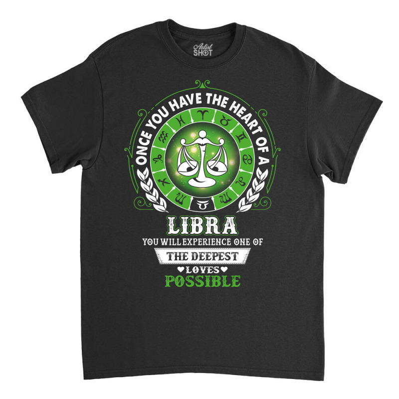 Libra - Deepest Loves Possible Classic T-shirt by tshiart | Artistshot