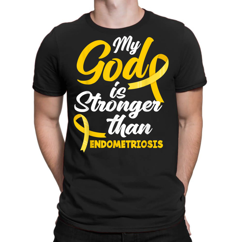 Endo Warrior My God Is Stronger Than Endometriosis Awareness T Shirt T-shirt | Artistshot