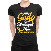 Endo Warrior My God Is Stronger Than Endometriosis Awareness T Shirt Ladies Fitted T-shirt | Artistshot