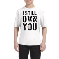 Funny I Still Own You TShirt,Funny Football Shirts,I Still Own You T-Shirt  - Guineashirt Premium ™ LLC