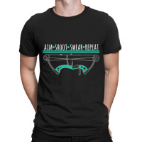 Bow And Arrow Gifts Aim Shoot Swear Repeat Archery T Shirt T-shirt | Artistshot