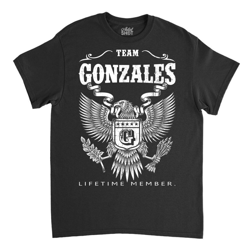 Gonzales Lifetime Member Classic T-shirt | Artistshot