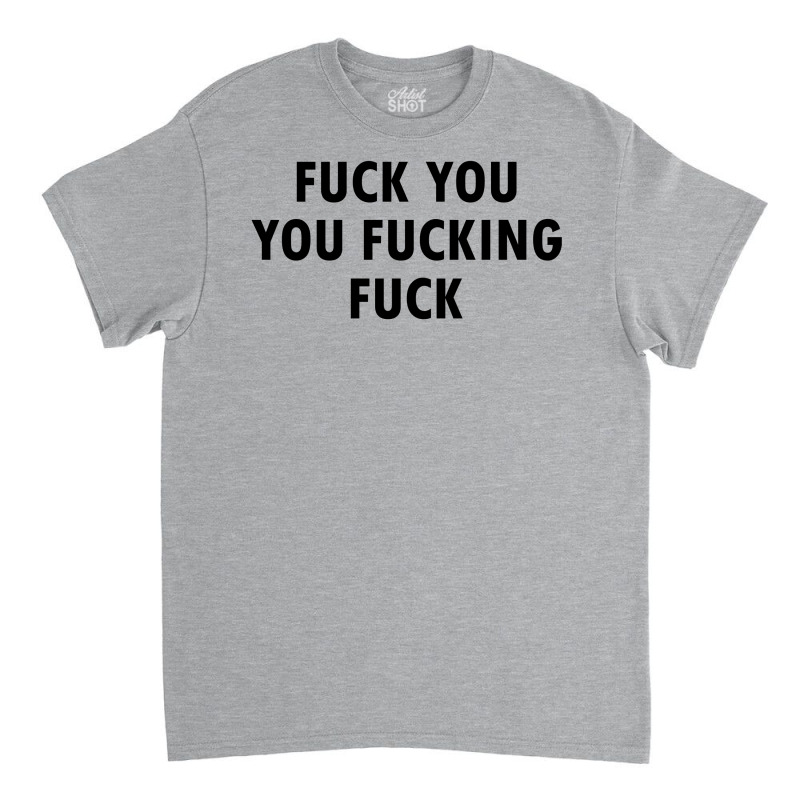 Fuck You Shameless Lip (fuck You You Fucking Fuck) Classic T-shirt by SabriAcar | Artistshot